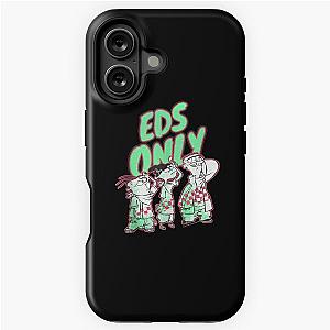 Ed. Edd.n.EddyzzEds Only Tank Top iPhone Tough Case