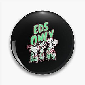 Ed. Edd.n.EddyzzEds Only Tank Top Pin