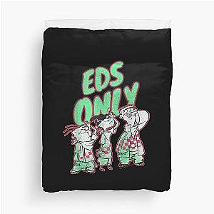 Ed. Edd.n.EddyzzEds Only Duvet Cover