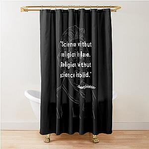 Albert Einstein quote Shower Curtain