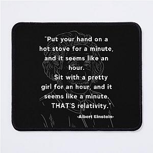 Albert Einstein quote Mouse Pad