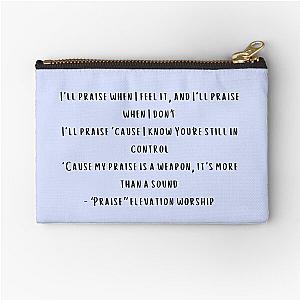 Praise - Elevation Worship  Zipper Pouch