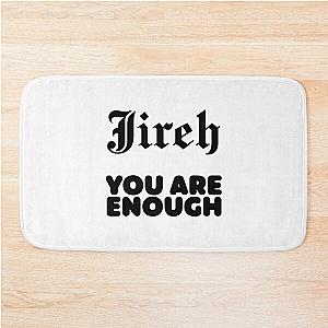 Elevation Worship Merch Jireh You Are Enough Bath Mat