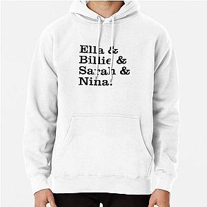 Jazz Icons in Monochrome - Ella, Billie, Sarah, Nina Pullover Hoodie