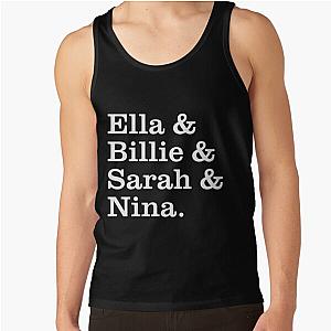 Ella  Billie  Sarah  Nina. - Great Ladies of Jazz  	 Tank Top