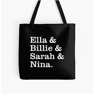 Ella  Billie  Sarah  Nina. - Great Ladies of Jazz  	 All Over Print Tote Bag