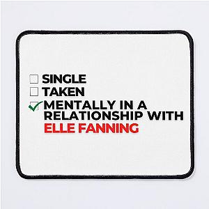 Mentally in a relationship with Elle Fanning mousepad