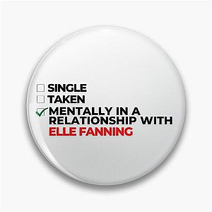 Mentally in a Relationship with Elle Fanning Pin