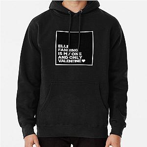 Elle Fanning Is My One Valentine Pullover Hoodie