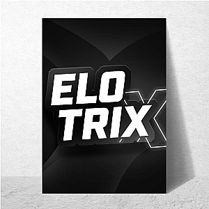 Lock It In w/ Elotrix Elotrix Posters
