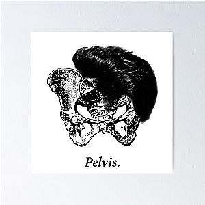 Pelvis Elvis Poster RB0712