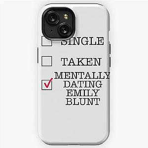 Mentally Dating Emily Blunt iPhone Tough Case