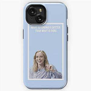 emily blunt + what is coming is better than what is gone iPhone Tough Case