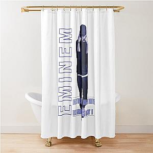 Eminem Quotes  Shower Curtain