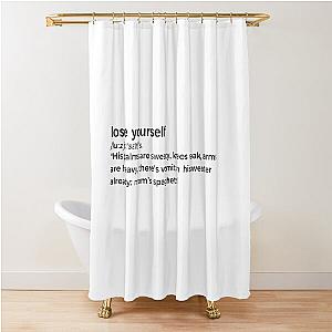 Lose Yourself by Eminem Shower Curtain