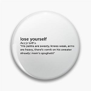 Lose Yourself by Eminem Pin