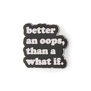 Quote Enamel Pin - Better an Oops Enamel Pin OE2109