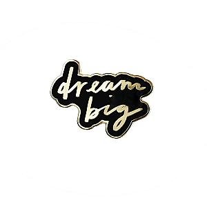 Quote Enamel Pin - Dream Big Black Enamel Pin OE2109