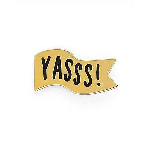 Quote Enamel Pin - Yasss Enamel Pin OE2109