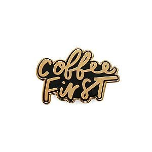 Quote Enamel Pin - Coffee First Enamel Pin OE2109