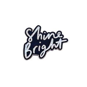 Quote Enamel Pin - Shine Bright Enamel Pin OE2109