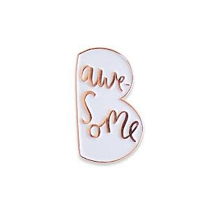 Quote Enamel Pin - Be Awesome Enamel Pin OE2109