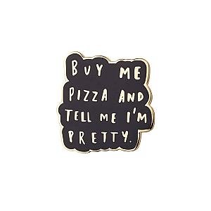 Quote Enamel Pin - Buy Me Pizza Black Enamel Pin OE2109