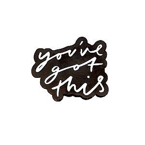 Quote Enamel Pin - You've Got This Enamel Pin OE2109