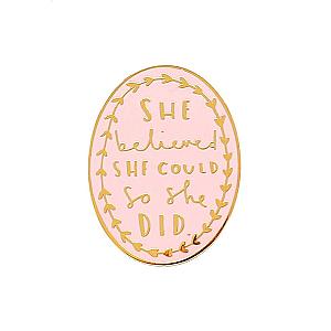 Quote Enamel Pin - She Believed She Could Pink Enamel Pin OE2109