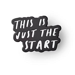 Quote Enamel Pin - This Is Just The Start Enamel Pin OE2109