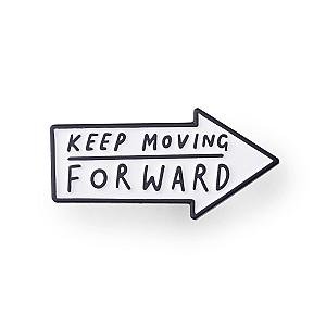 Quote Enamel Pin - Keep Moving Forward Enamel Pin OE2109