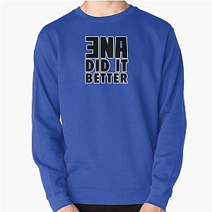 ENA Did It Better (B&W) Pullover Sweatshirt