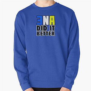 ENA Did It Better (Season 1) Pullover Sweatshirt