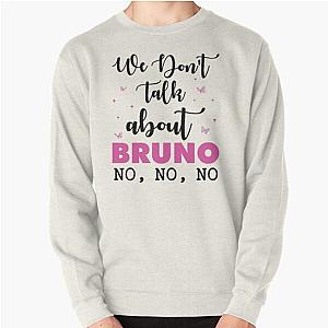 Encanto We Don't Talk About Bruno  Pullover Sweatshirt RB3005