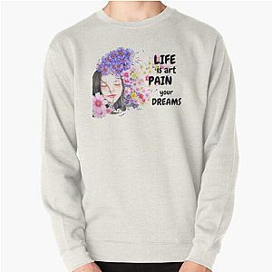 Encanto Butterfly, Life is art Pain your Dreams   Pullover Sweatshirt RB3005