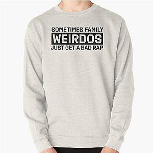 Sometimes Family Weirdos Just Get A Bad Rap Encanto Pullover Sweatshirt RB3005