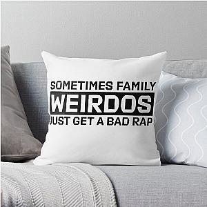 Sometimes Family Weirdos Just Get A Bad Rap Encanto Throw Pillow RB3005