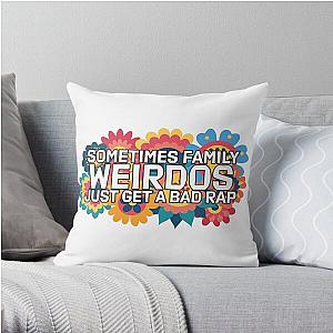 Sometimes Family Weirdos Just Get A Bad Rap Encanto Throw Pillow RB3005