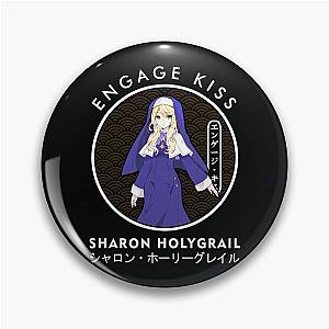 ENGAGE KISS - SHARON HOLYGRAIL Pin