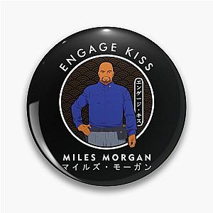 ENGAGE KISS Miles Morgan Pin