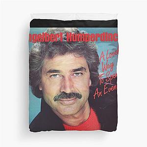 Engelbert Humperdinck a lovely way to spend an evening Duvet Cover