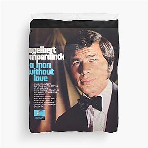 Engelbert Humperdinck a man without love Duvet Cover