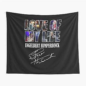 Top Love Of My Life Engelbert Humperdinck Signature Tapestry