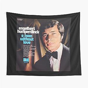 Engelbert Humperdinck a man without love Tapestry