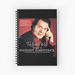 Engelbert Humperdinck release me the best of engelbert humperdinck Spiral Notebook