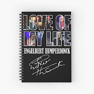 Top Love Of My Life Engelbert Humperdinck Signature Spiral Notebook