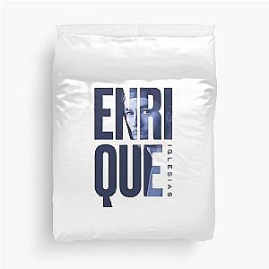 Enrique Iglesias a Enrique Iglesias a Enrique Iglesias Duvet Cover