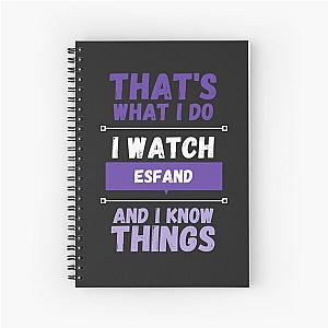 Esfand and I know things funny gag streamer Spiral Notebook