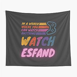 Watch Esfand twitch streamer youtuber Tapestry