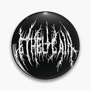 Ethel Cain black metal logo Pin